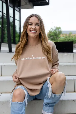 Don't Tell Me (Taupe Puff Print) - Sweatshirt / Crew