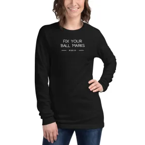 Fix Your Ball Marks Long Sleeve Tee