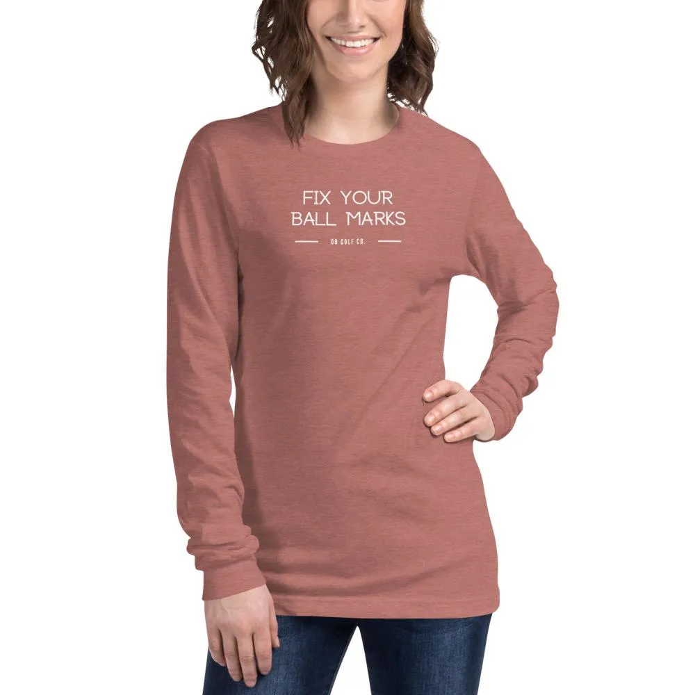Fix Your Ball Marks Long Sleeve Tee