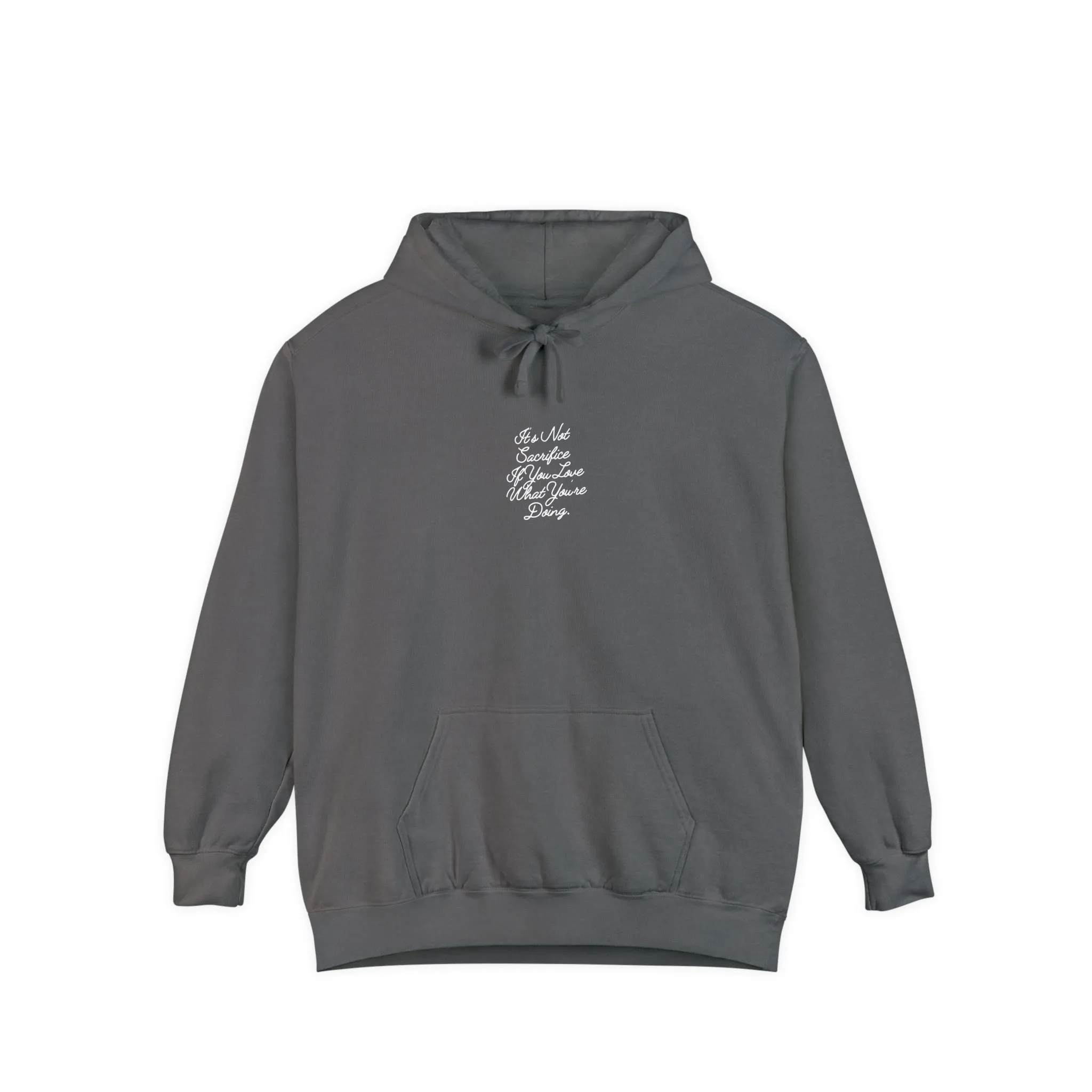 It's Not Sacrifice If You Love What You're Doing Adult Hooded Sweatshirt