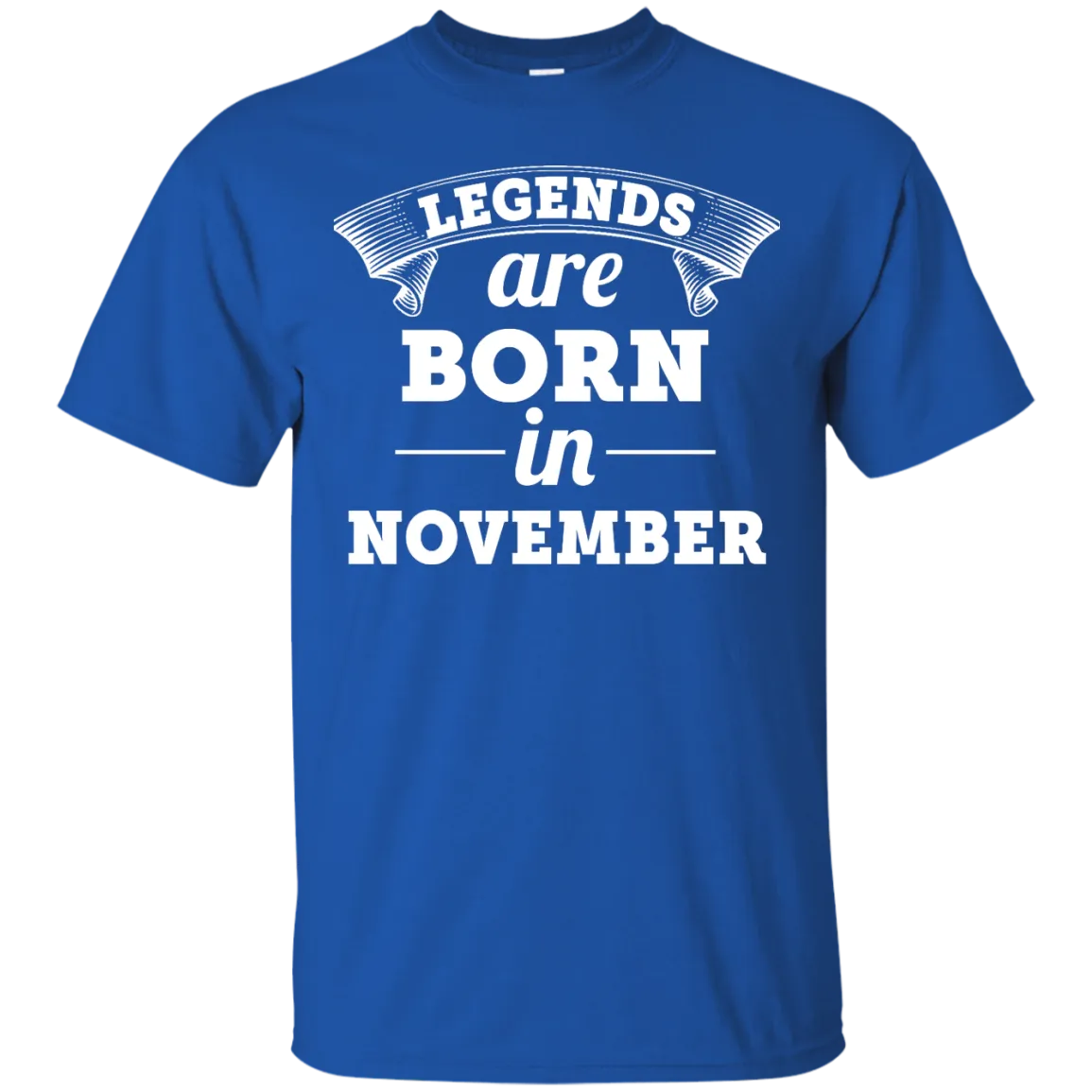 Legends are born in November Shirt, Hoodie, Tank