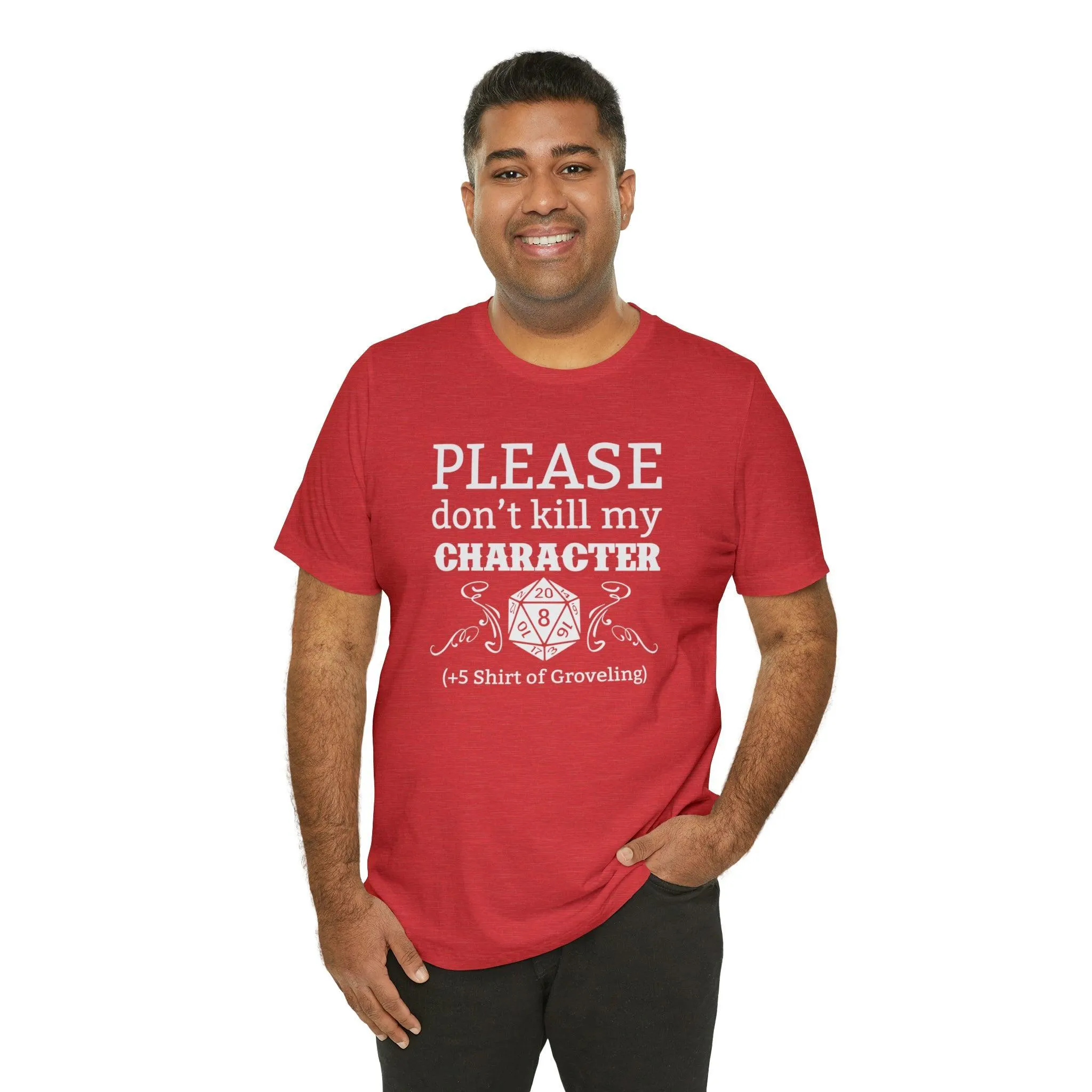 Please don't kill my character  5 shirt of Groveling | DM shirt | Dungeon Master gift | dnd tshirt | gaming shirt | dungeons and dragons