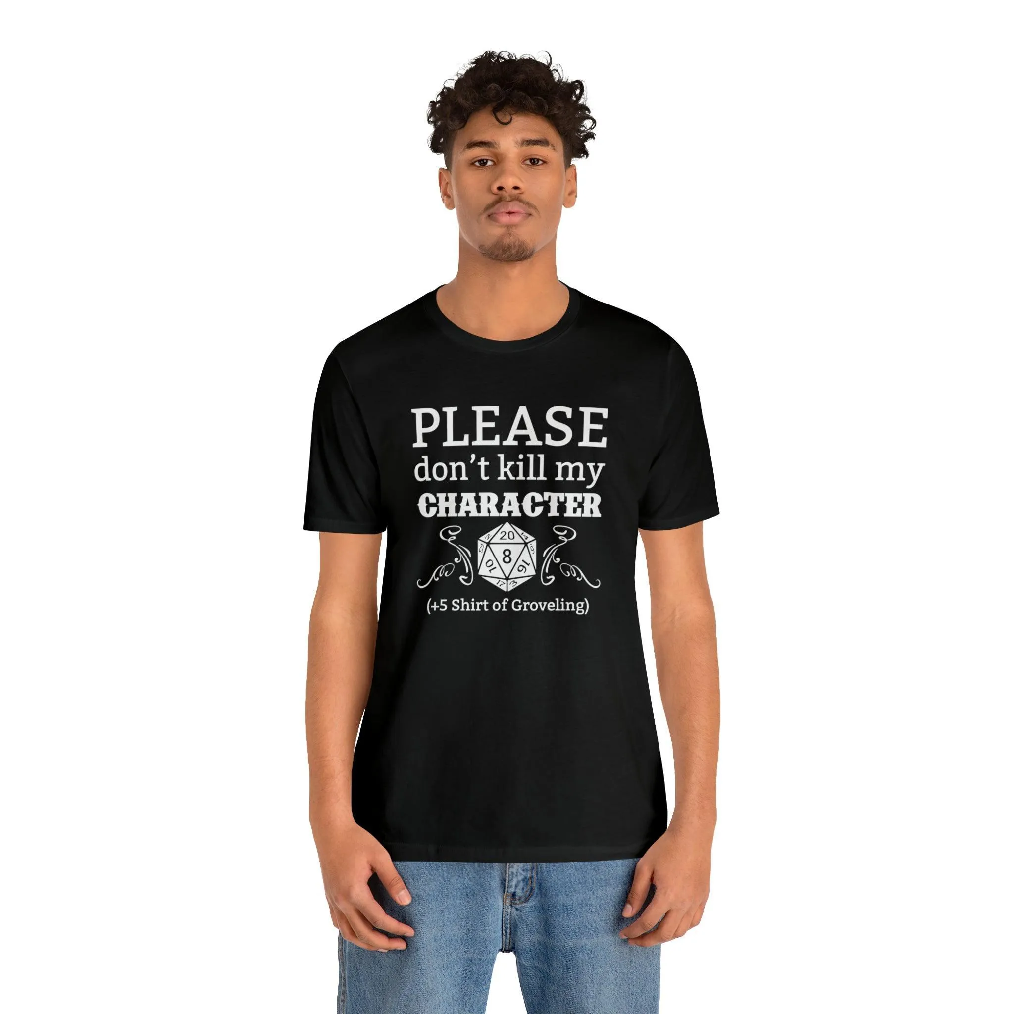 Please don't kill my character  5 shirt of Groveling | DM shirt | Dungeon Master gift | dnd tshirt | gaming shirt | dungeons and dragons