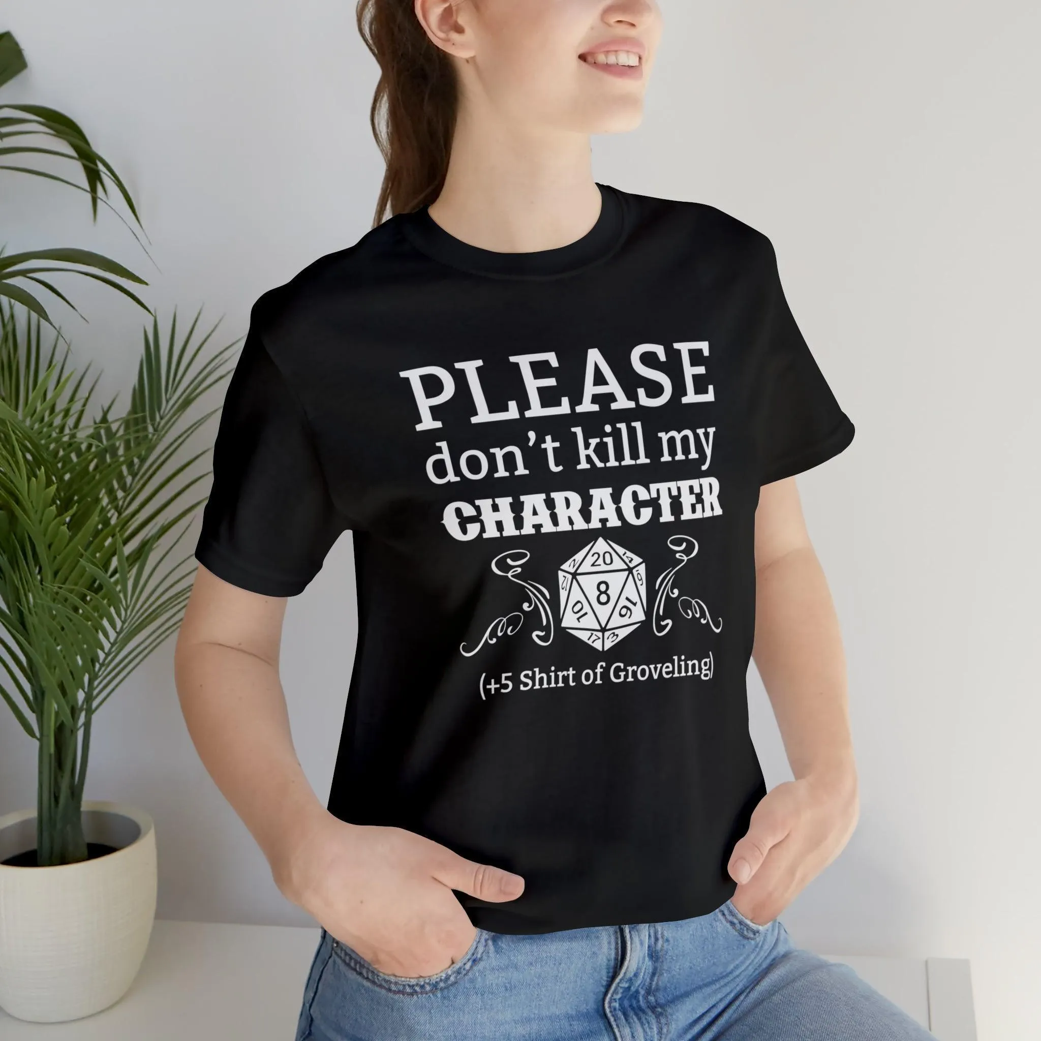 Please don't kill my character  5 shirt of Groveling | DM shirt | Dungeon Master gift | dnd tshirt | gaming shirt | dungeons and dragons