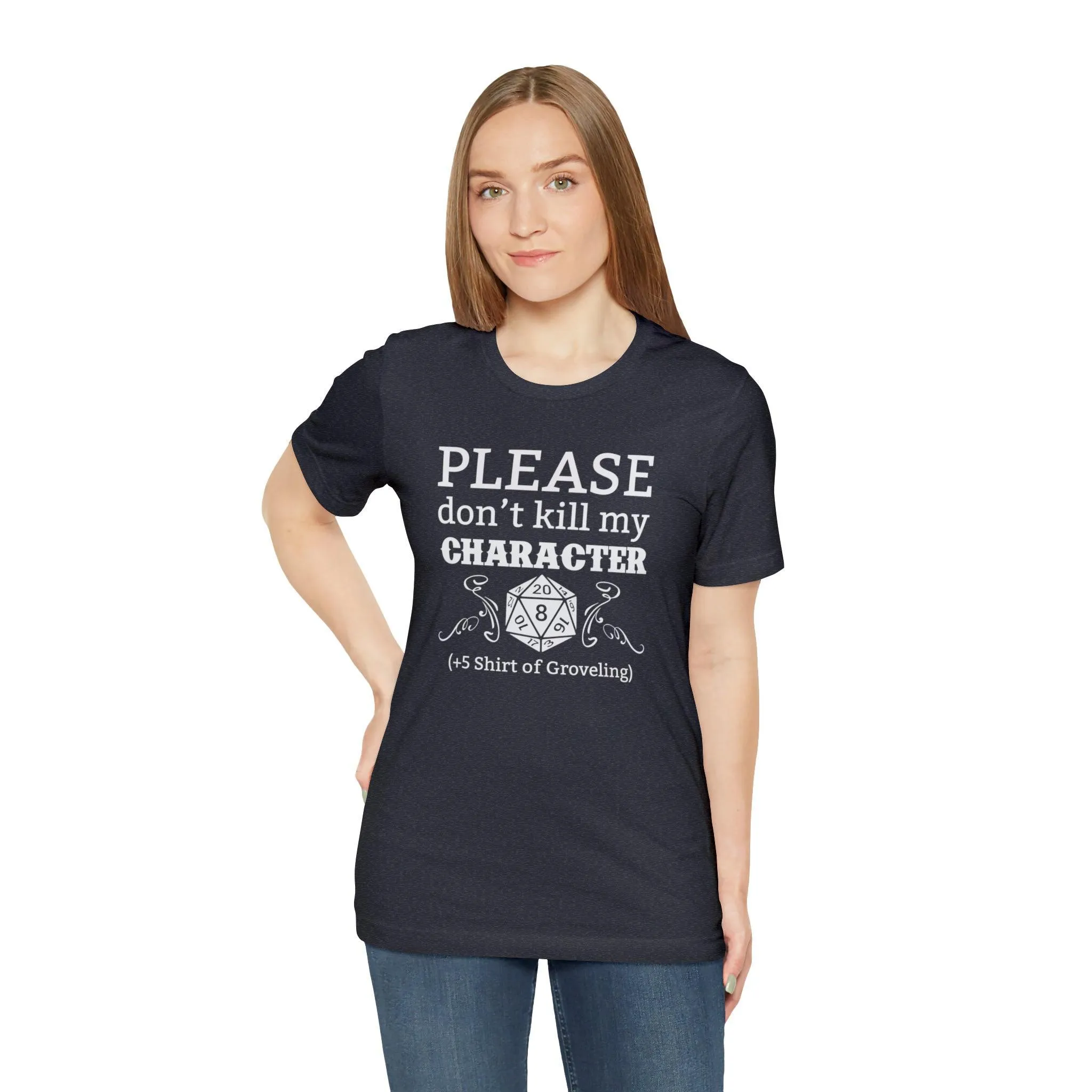 Please don't kill my character  5 shirt of Groveling | DM shirt | Dungeon Master gift | dnd tshirt | gaming shirt | dungeons and dragons