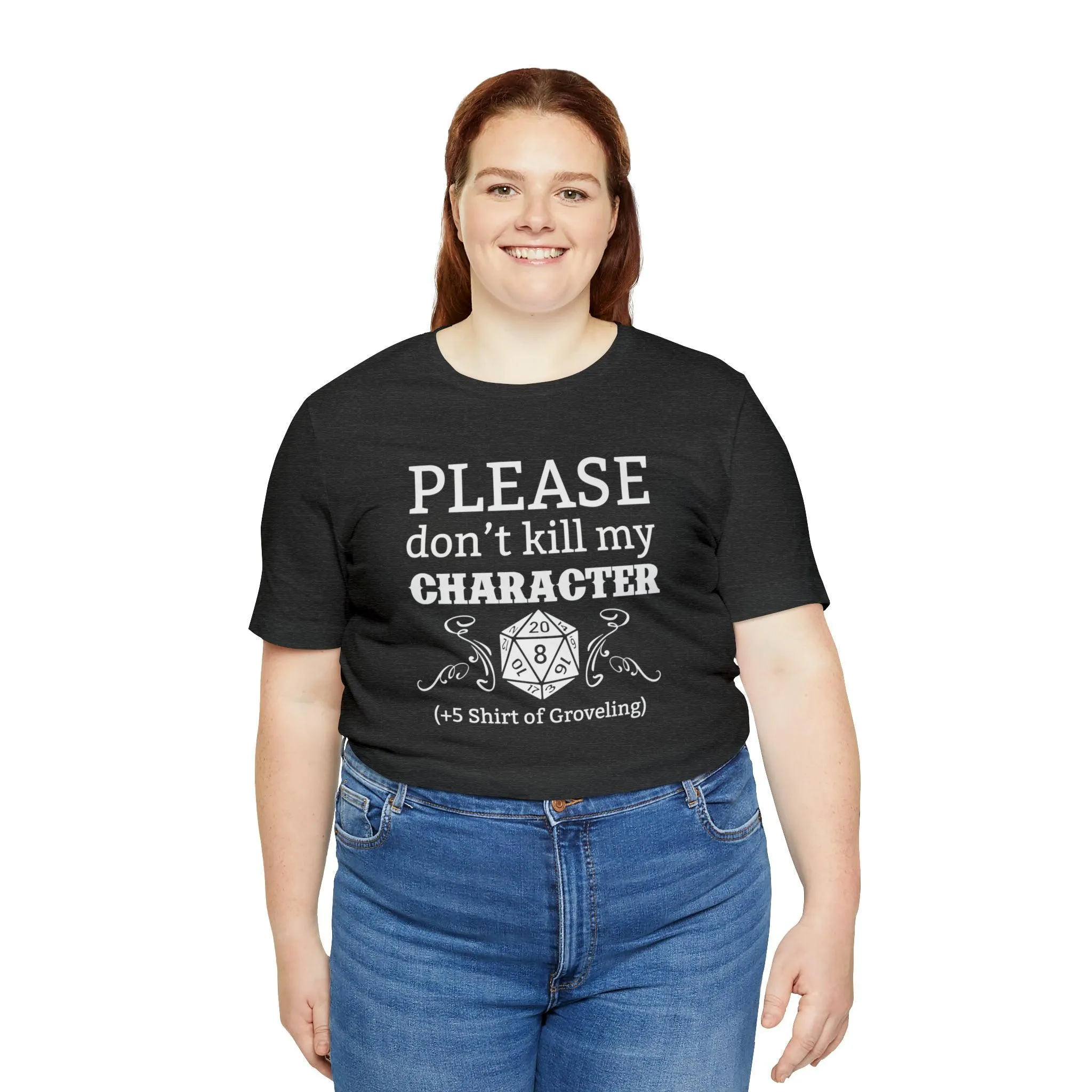 Please don't kill my character  5 shirt of Groveling | DM shirt | Dungeon Master gift | dnd tshirt | gaming shirt | dungeons and dragons
