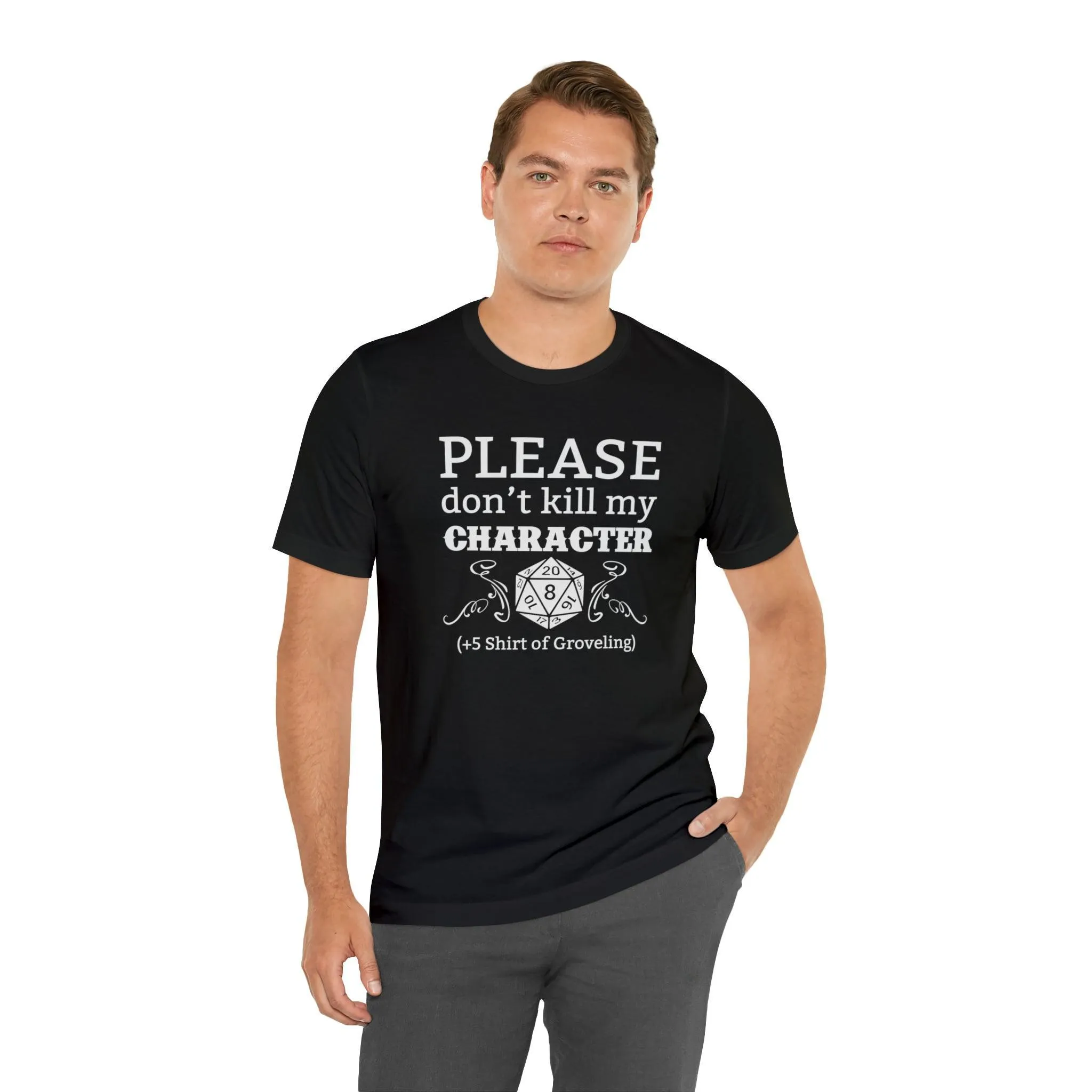 Please don't kill my character  5 shirt of Groveling | DM shirt | Dungeon Master gift | dnd tshirt | gaming shirt | dungeons and dragons