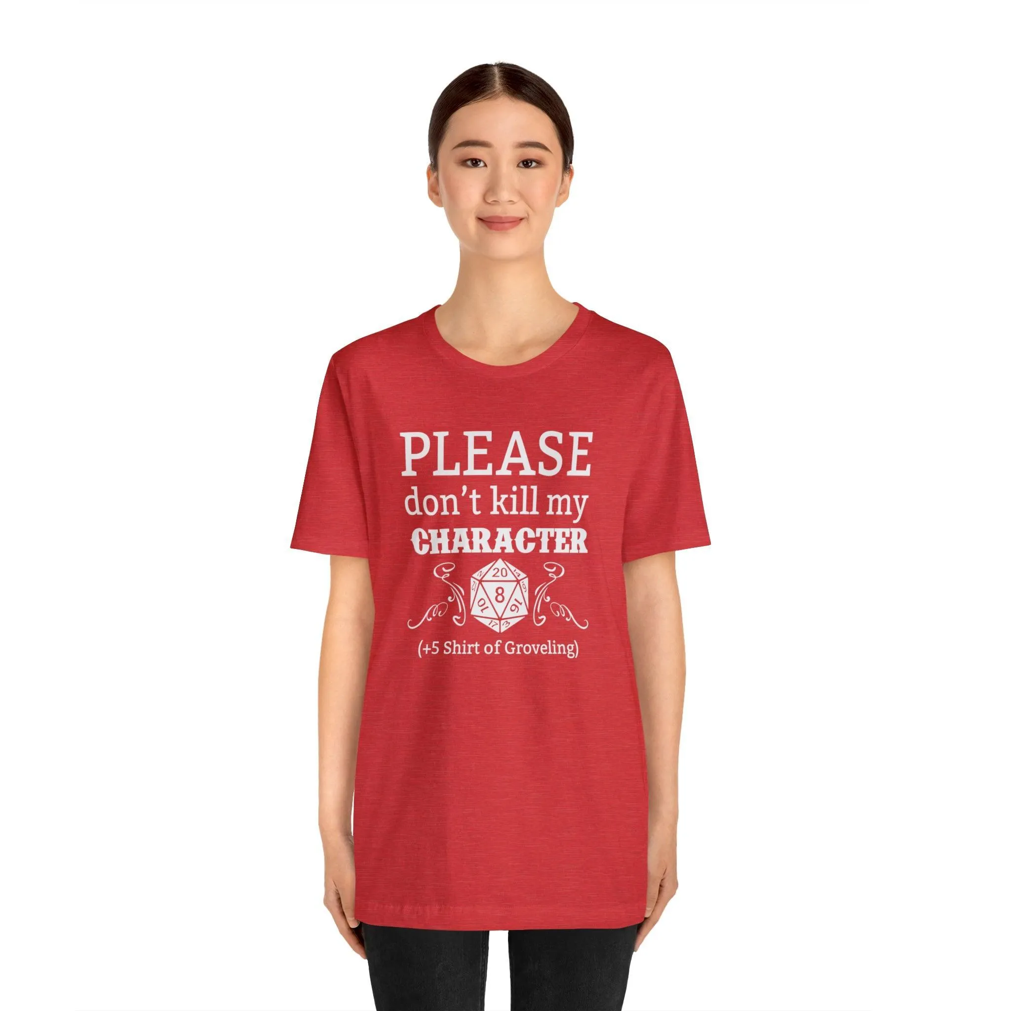 Please don't kill my character  5 shirt of Groveling | DM shirt | Dungeon Master gift | dnd tshirt | gaming shirt | dungeons and dragons