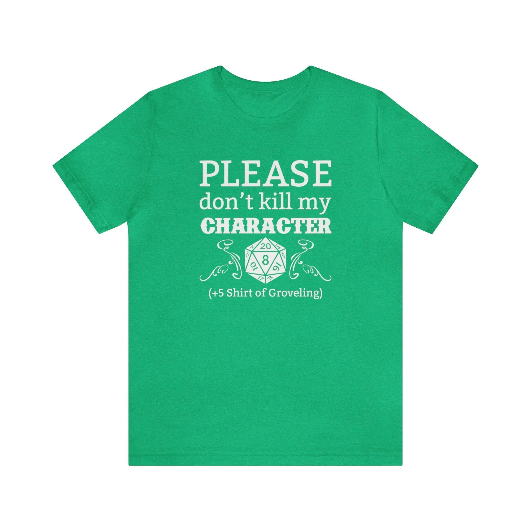 Please don't kill my character  5 shirt of Groveling | DM shirt | Dungeon Master gift | dnd tshirt | gaming shirt | dungeons and dragons