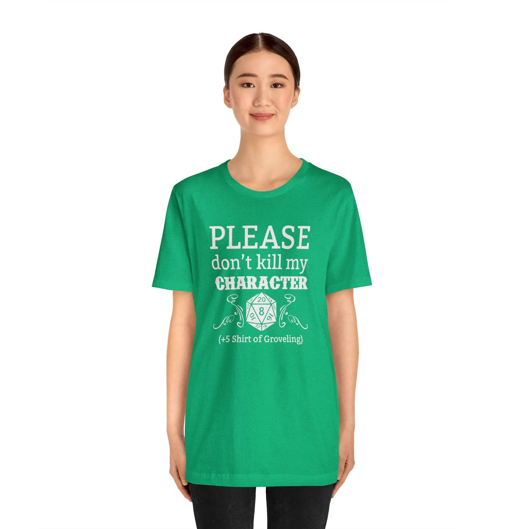 Please don't kill my character  5 shirt of Groveling | DM shirt | Dungeon Master gift | dnd tshirt | gaming shirt | dungeons and dragons