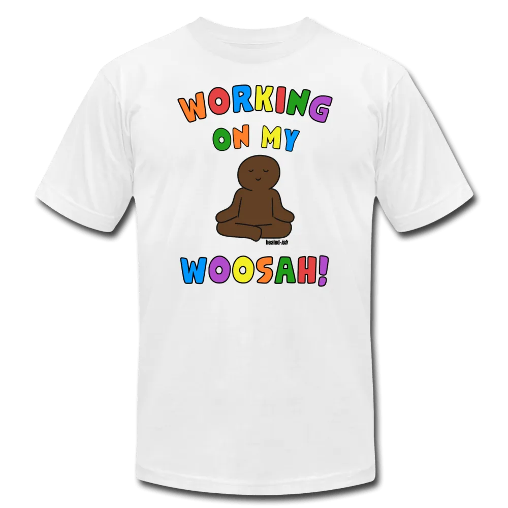 Working On My Woosah! - Short Sleeve T-Shirt (Unisex)