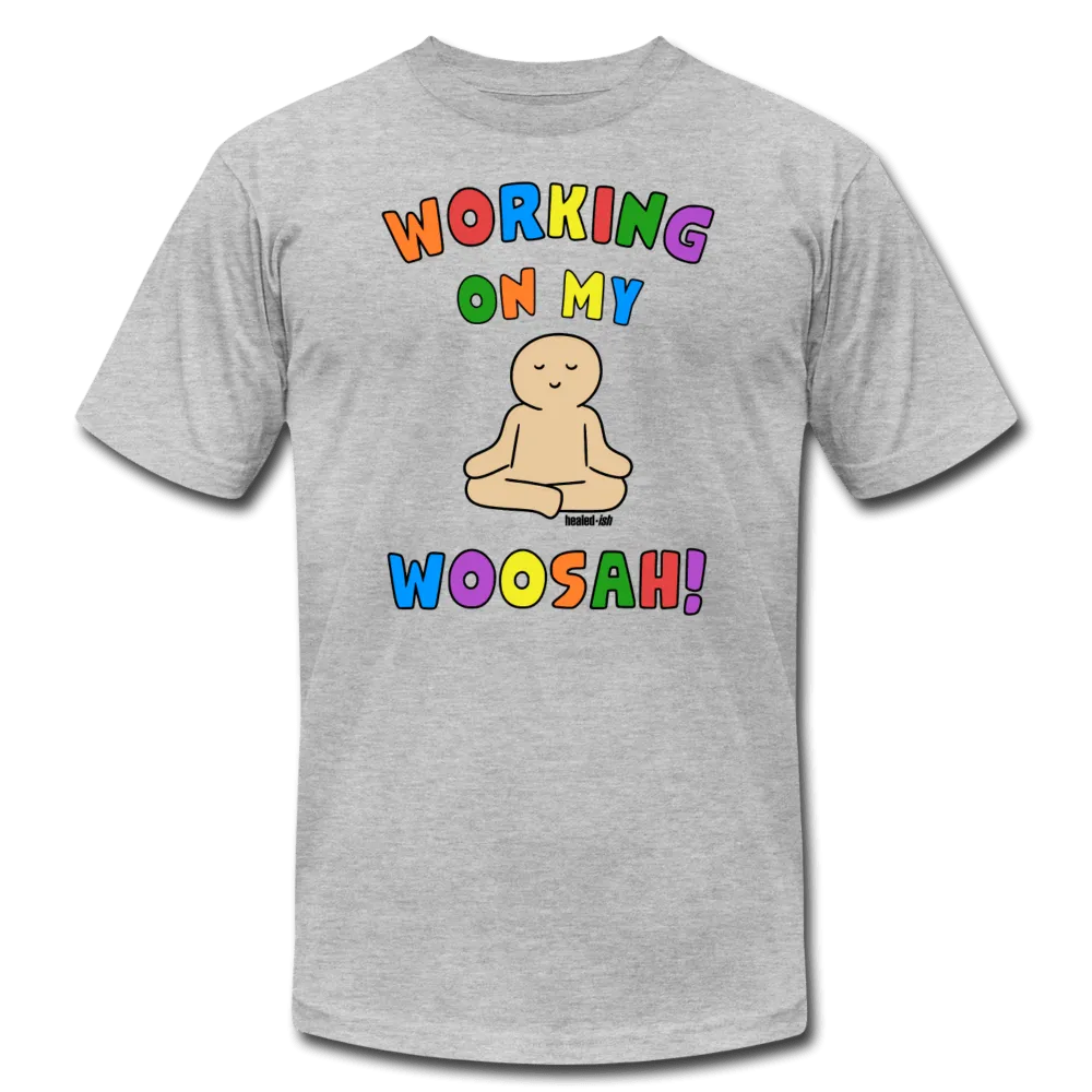 Working On My Woosah! - Short Sleeve T-Shirt (Unisex)