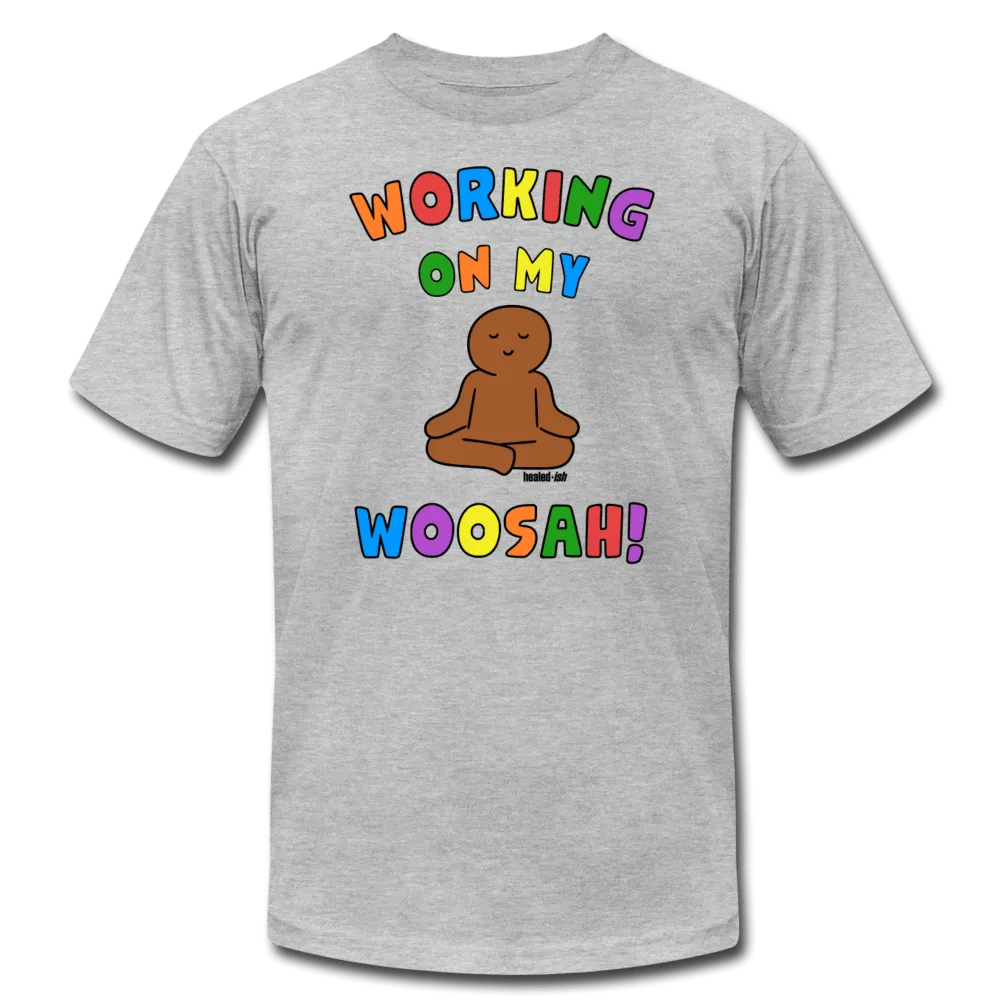Working On My Woosah! - Short Sleeve T-Shirt (Unisex)