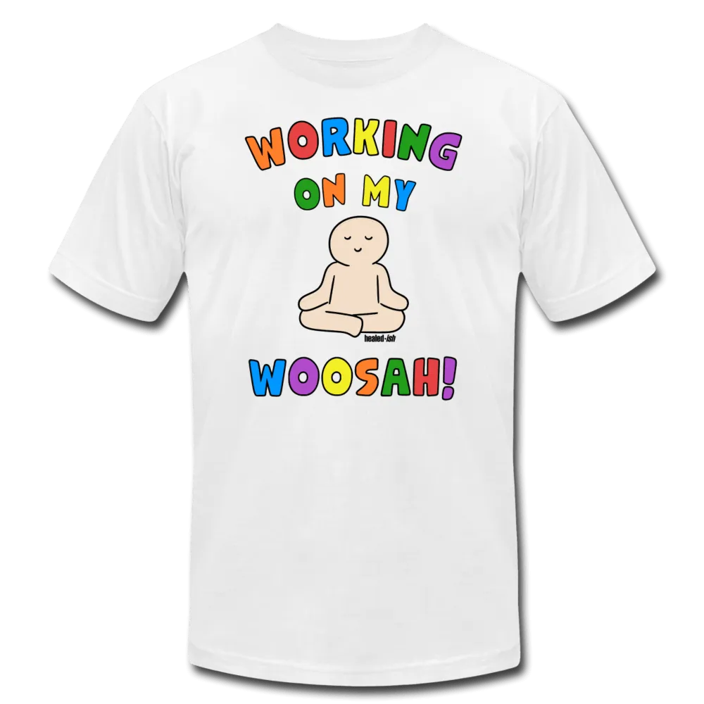 Working On My Woosah! - Short Sleeve T-Shirt (Unisex)